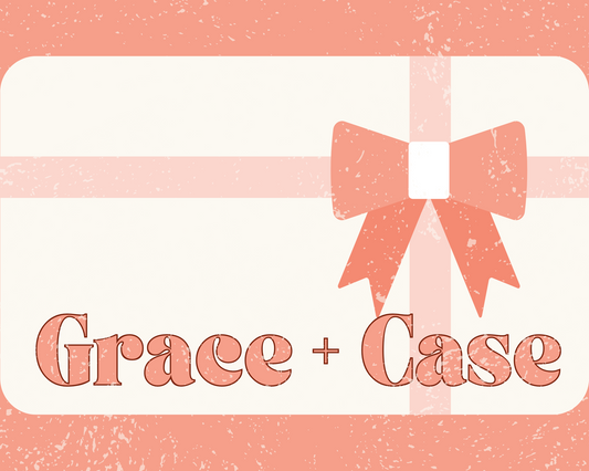 GRACE + CASE GIFT CARD